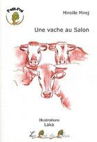 Couverture du livre « Une vache au salon » de Mireille Mirej et Laka aux éditions Le Pre Du Plain