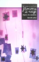 Couverture du livre « Minuscules flocons de neige depuis dix minutes » de David Calvo aux éditions Moutons Electriques