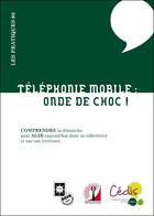 Couverture du livre « Téléphonie mobile ; onde de choc ! » de  aux éditions Le Passager Clandestin