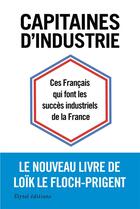 Couverture du livre « Capitaines d'industrie » de Le Floch-Prigent L. aux éditions Elytel