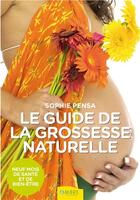 Couverture du livre « Le guide de la grossesse naturelle » de Sophie Pensa aux éditions Ambre