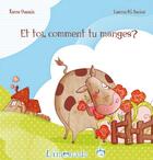 Couverture du livre « Et toi, comment tu manges ? » de Karine Quesada et Laetitia Rg Bardoul aux éditions Limonade