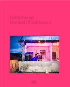 Couverture du livre « Mahesh shantaram matrimania » de Shantaram Mahesh aux éditions Hatje Cantz