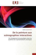 Couverture du livre « De la peinture aux scenographies interactives - un changement de paradigme dans les systemes de repr » de Lavaud-Forest Sophie aux éditions Editions Universitaires Europeennes