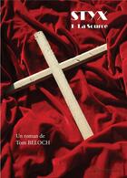 Couverture du livre « Styx t.1 ; la source » de Tom Beloch aux éditions Atramenta