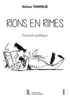 Couverture du livre « Rions en rimes » de Thomelie Helnee aux éditions Sydney Laurent