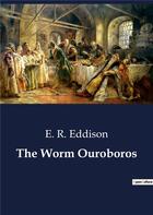 Couverture du livre « The worm ouroboros » de Eddison E. R. aux éditions Culturea