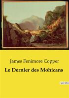 Couverture du livre « Le Dernier des Mohicans » de James Fenimore Copper aux éditions Culturea