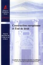 Couverture du livre « Construction européenne et Etat de droit » de Jerome Huet et Vincent Heuze aux éditions Pantheon-assas
