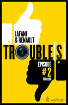 Couverture du livre « Trouble[s] t.2 » de Florian Lafani et Gautier Renault aux éditions Editions De L'epee