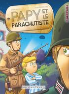 Couverture du livre « Papy et le parachustiste » de Julien Moca et Julien Bringer Deik aux éditions Ratatosk Edition