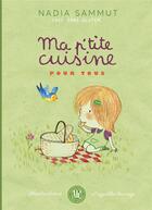 Couverture du livre « Ma p'tite cuisine pour tous » de Nadia Sammut aux éditions Ah! Editions