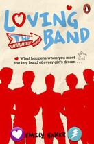 Couverture du livre « Loving the Band » de Baker Emily aux éditions Penguin Books Ltd Digital