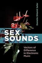 Couverture du livre « Sex sounds » de Danielle Shlomit Sofer aux éditions Mit Press