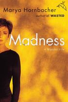 Couverture du livre « Madness » de Marya Hornbacher aux éditions Houghton Mifflin Harcourt