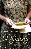 Couverture du livre « The Dynasty » de Lorrimer Claire aux éditions Little Brown Book Group Digital