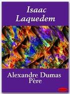 Couverture du livre « Isaac Laquedem » de Alexandre Dumas aux éditions Ebookslib