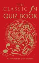 Couverture du livre « The Classic FM Quiz Book » de Lihoreau Tim aux éditions Elliott And Thompson Digital