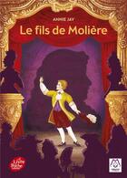 Couverture du livre « Le fils de Molière » de Annie Jay aux éditions Le Livre De Poche Jeunesse