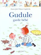 Couverture du livre « Gudule garde bébé » de Fanny Joly et Roser Capdevila aux éditions Hachette