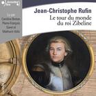 Couverture du livre « Le tour du monde du roi Zibeline » de Jean-Christophe Rufin aux éditions Gallimard