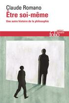 Couverture du livre « Être soi-même ; une autre histoire de la philosophie » de Claude Romano aux éditions Folio