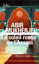 Couverture du livre « Le soleil rouge de l'Assam : Une enquête du capitaine Sam Wyndham » de Abir Mukherjee aux éditions Folio