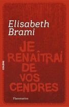 Couverture du livre « Je renaîtrai de vos cendres » de Elisabeth Brami aux éditions Flammarion Jeunesse