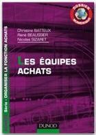 Couverture du livre « Les équipes achats ; dossier numérique » de Nicolas Sizaret aux éditions Dunod