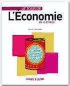Couverture du livre « Le tour de l'économie en 10 étapes ; clés et enjeux de l'économie pour tous » de Benoit Chevalier aux éditions Dunod