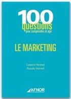 Couverture du livre « Le marketing » de Hermel/Laurent aux éditions Afnor