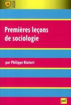Couverture du livre « Premières leçons de sociologie » de Philippe Riutort aux éditions Belin Education