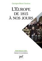 Couverture du livre « L'Europe de 1815 à nos jours (2e édition) » de Georges-Henri Soutou aux éditions Presses Universitaires De France