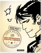 Couverture du livre « Corto Maltese t.11 ; les helvétiques » de Hugo Pratt aux éditions Casterman