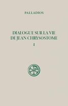 Couverture du livre « Sc 341 dialogue sur la vie de jean chrysostome, i » de Palladios aux éditions Cerf