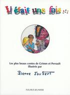 Couverture du livre « IL ETAIT UNE FOIS (CONTES DE GRIMM) » de Grimm Perrault aux éditions Delahaye