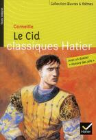 Couverture du livre « Le Cid » de Pierre Corneille et Anne Moussier et Georges Decote et Helene Potelet aux éditions Hatier