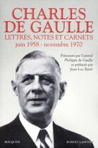 Couverture du livre « Charles de Gaulle Tome 3 ; lettres, notes et carnets ; juin 1958-novembre 1970 » de Philippe De Gaulle et Charles De Gaulle aux éditions Bouquins