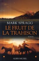 Couverture du livre « Le fruit de la trahison » de Spragg-M aux éditions Albin Michel