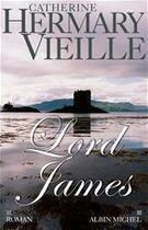 Couverture du livre « Lord James » de Catherine Hermary-Vieille aux éditions Albin Michel