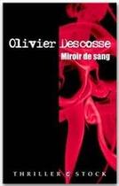 Couverture du livre « Miroir de sang » de Olivier Descosse aux éditions Stock