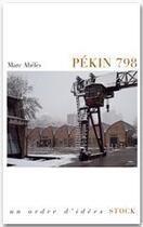 Couverture du livre « Pékin 798 » de Marc Abeles aux éditions Stock