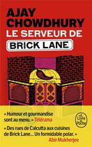 Couverture du livre « Le serveur de Brick Lane » de Ajay Chowdhury aux éditions Le Livre De Poche