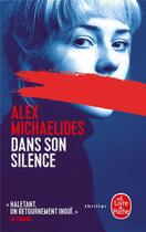 Couverture du livre « Dans son silence » de Alex Michaelides aux éditions Le Livre De Poche