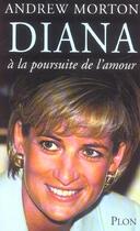 Couverture du livre « Diana ; A La Poursuite De L'Amour » de Andrew Morton aux éditions Plon