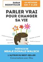 Couverture du livre « Parler vrai pour changer sa vie » de Sarah Rozenthuler aux éditions Solar