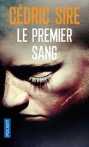 Couverture du livre « Le premier sang » de Cedric Sire aux éditions Pocket