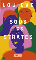 Couverture du livre « Sous les strates » de Lou Eve aux éditions Pocket