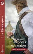 Couverture du livre « Les noces écossaises » de Sophia James aux éditions Harlequin