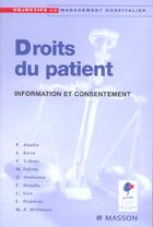 Couverture du livre « Droits du patient ; information et consentement » de Pascale Abadie et Evin aux éditions Elsevier-masson